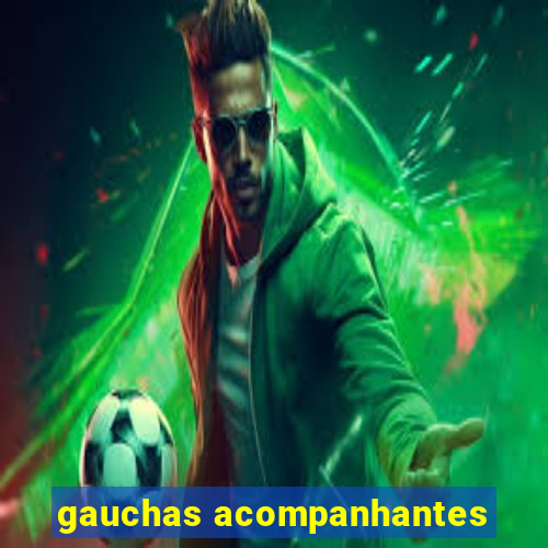 gauchas acompanhantes